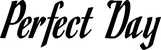 Produktbeispiel Schriftzug - Perfect Day