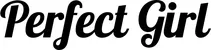 Produktbeispiel Schriftzug - Perfect Girl