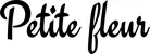 Produktbeispiel Schriftzug - Petite fleur
