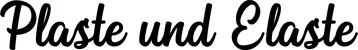Produktbeispiel Schriftzug - Plaste und Elaste