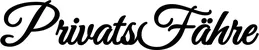 Produktbeispiel Schriftzug - PrivatsFähre