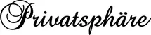 Produktbeispiel Schriftzug - Privatsphäre