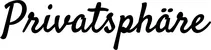 Produktbeispiel Schriftzug - Privatsphäre