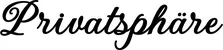 Produktbeispiel Schriftzug - Privatsphäre