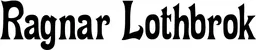 Produktbeispiel Schriftzug - Ragnar Lothbrok