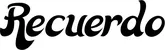 Produktbeispiel Schriftzug - Recuerdo