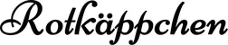 Produktbeispiel Schriftzug - Rotkäppchen