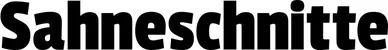 Produktbeispiel Schriftzug - Sahneschnitte