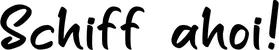 Produktbeispiel Schriftzug - Schiff ahoi!