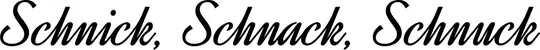 Produktbeispiel Schriftzug - Schnick, Schnack, Schnuck