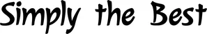 Produktbeispiel Schriftzug - Simply the Best