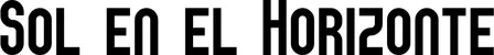 Produktbeispiel Schriftzug - Sol en el Horizonte