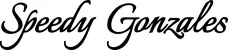 Produktbeispiel Schriftzug - Speedy Gonzales