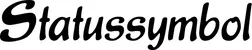 Produktbeispiel Schriftzug - Statussymbol
