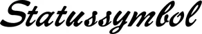 Produktbeispiel Schriftzug - Statussymbol