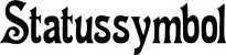 Produktbeispiel Schriftzug - Statussymbol