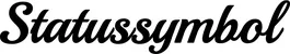 Produktbeispiel Schriftzug - Statussymbol
