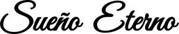 Produktbeispiel Schriftzug - Sueño Eterno