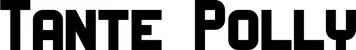 Produktbeispiel Schriftzug - Tante Polly