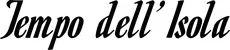 Produktbeispiel Schriftzug - Tempo dell’Isola