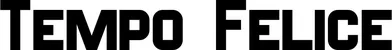 Produktbeispiel Schriftzug - Tempo Felice