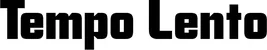 Produktbeispiel Schriftzug - Tempo Lento