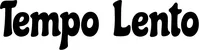 Produktbeispiel Schriftzug - Tempo Lento