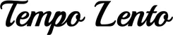 Produktbeispiel Schriftzug - Tempo Lento