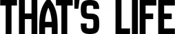 Produktbeispiel Schriftzug - That's Life
