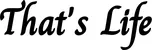 Produktbeispiel Schriftzug - That's Life