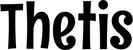 Produktbeispiel Schriftzug - Thetis