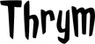 Produktbeispiel Schriftzug - Thrym