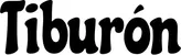 Produktbeispiel Schriftzug - Tiburón
