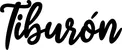 Produktbeispiel Schriftzug - Tiburón