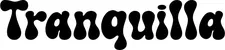 Produktbeispiel Schriftzug - Tranquilla