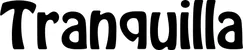 Produktbeispiel Schriftzug - Tranquilla