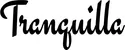 Produktbeispiel Schriftzug - Tranquilla