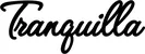 Produktbeispiel Schriftzug - Tranquilla