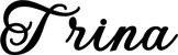 Produktbeispiel Schriftzug - Trina