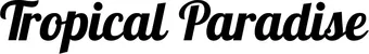 Produktbeispiel Schriftzug - Tropical Paradise