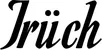 Produktbeispiel Schriftzug - Trüch