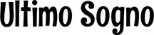 Produktbeispiel Schriftzug - Ultimo Sogno