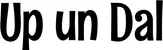 Produktbeispiel Schriftzug - Up un Dal