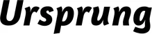 Produktbeispiel Schriftzug - Ursprung