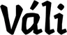 Produktbeispiel Schriftzug - Váli