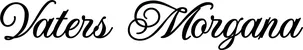 Produktbeispiel Schriftzug - Vaters Morgana