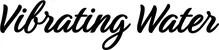 Produktbeispiel Schriftzug - Vibrating Water