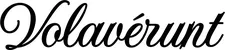 Produktbeispiel Schriftzug - Volavérunt