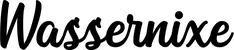 Produktbeispiel Schriftzug - Wassernixe