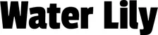 Produktbeispiel Schriftzug - Water Lily